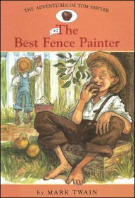 The Best Fence Painter (The Adventures of Tom Sawyer Series #2)