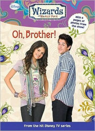 Oh, Brother! (Wizards of Waverly Place Series #7)