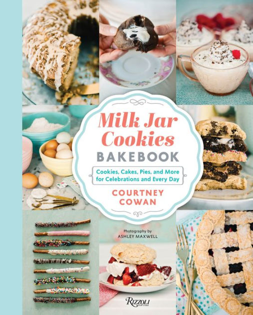 Milk Jar Cookies Bakebook Cookie, Cakes, Pies, and More for