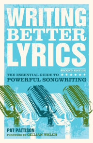 Title: Writing Better Lyrics, Author: Pat Pattison