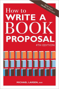 How to Write a Book Proposal, 4th Edition (PagePerfect NOOK Book)