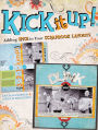 Kick It Up!: Adding Spice to Your Scrapbook Layouts