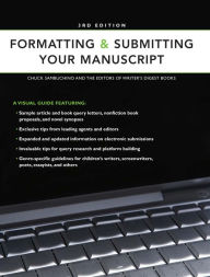 Title: Formatting & Submitting Your Manuscript, Author: Chuck Sambuchino