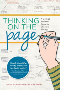 Title: Thinking on the Page: A College Student's Guide to Effective Writing, Author: Gwen Hyman