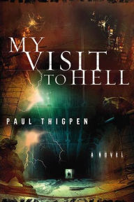 My Visit to Hell: A Novel