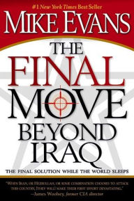 The Final Move Beyond Iraq: The Final Solution While the World Sleeps