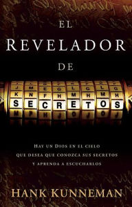 El revelador de secretos: Hay un Dios en el cielo que desea que conozca sus secretos y aprenda a escucharlos