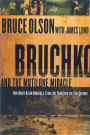Bruchko And The Motilone Miracle: How Bruce Olson Brought a Stone Age South American Tribe into the 21st Century