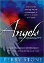 Angels on Assignment: God's Relentless Protection of You and Your Loved Ones