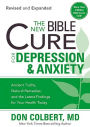 The New Bible Cure For Depression & Anxiety: Ancient Truths, Natural Remedies, and the Latest Findings for Your Health Today