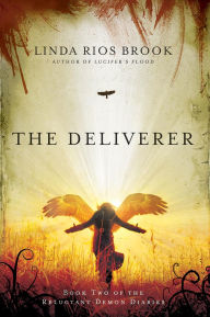 The Deliverer: Book Two of the Reluctant Demon Diaries