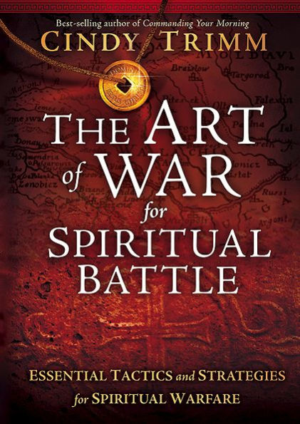 The Art of War for Spiritual Battle: Essential Tactics and Strategies for Spiritual Warfare