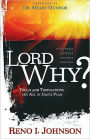 Lord, Why?: Trials and Tribulations are All in God's Plan