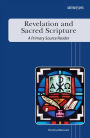 Revelation and Sacred Scripture: A Primary Source Reader - student book