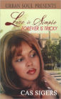 Love Is Simple: Forever Is Tricky