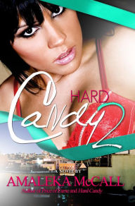 Title: Hard Candy 2:: Secrets Uncovered, Author: Amaleka McCall