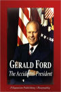 Gerald Ford - the Accidental President