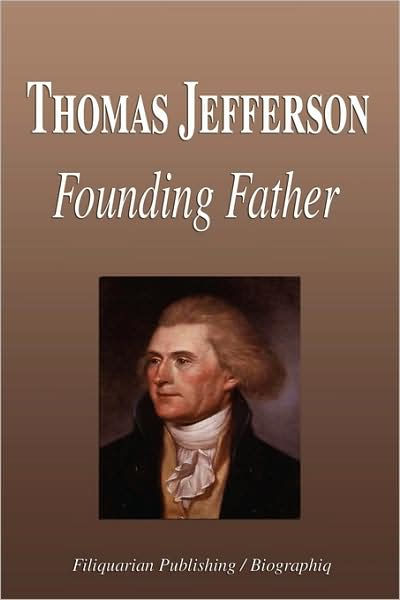 Thomas Jefferson: One Of The Best Founding Fathers