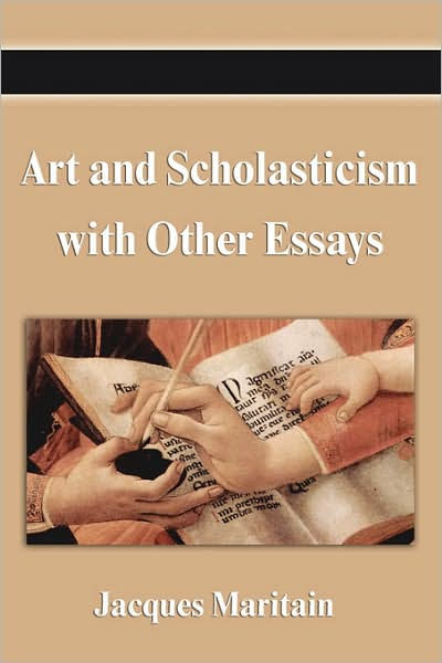 art-and-scholasticism-with-other-essays-by-jacques-maritain