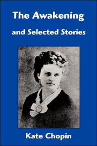 Awakening and Selected Stories / Edition 1