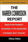 Warren Commission Report: Report of the President's Commission on the Assassination of President John F. Kennedy