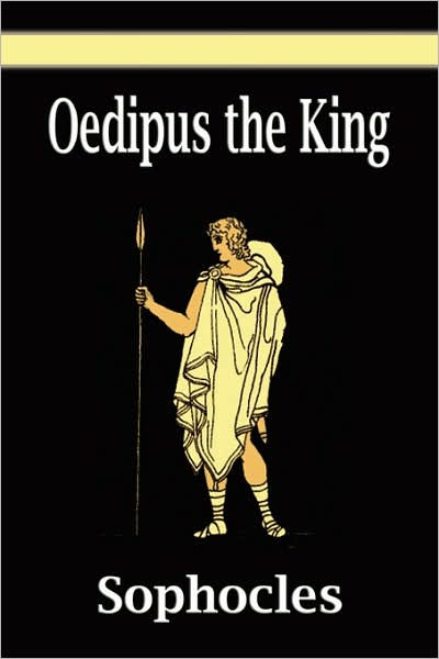 Oedipus The King Oedipus Rex By Sophocles 9781599869513 Paperback Barnes And Noble®