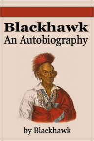 Title: Blackhawk: An Autobiography, Author: Blackhawk