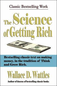 Title: The Science of Getting Rich, Author: Wallace D Wattles