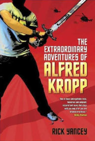 The Extraordinary Adventures of Alfred Kropp (Alfred Kropp Series #1)