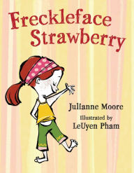 Title: Freckleface Strawberry, Author: Julianne Moore