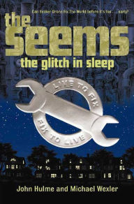 The Glitch in Sleep (The Seems Series #1)