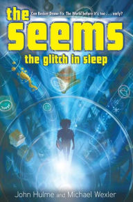 The Glitch in Sleep (The Seems Series #1)