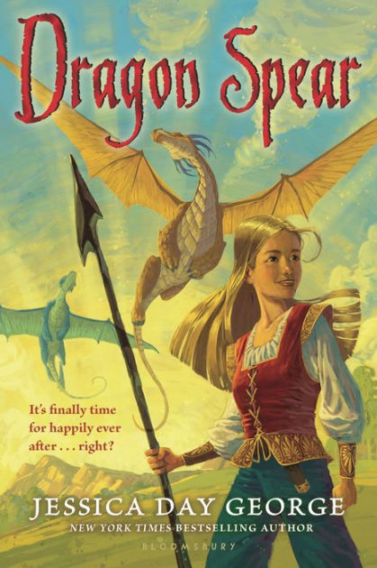 Dragon Spear By Jessica Day George Paperback Barnes Noble