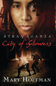 Title: City of Flowers (Stravaganza Series #3), Author: Mary Hoffman