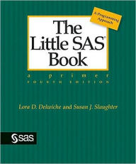 Little SAS Book: Fourth Edition / Edition 4