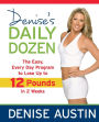 Denise's Daily Dozen: The Easy, Every Day Program to Lose Up to 12 Pounds in 2 Weeks