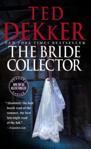Title: The Bride Collector, Author: Ted Dekker
