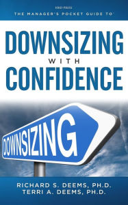 Title: The Manager's Pocket Guide to Downsizing with Confidence, Author: Terri Deems