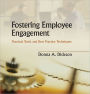 Fostering Employee Engagement: Practical Tools and Best Practice Techniques