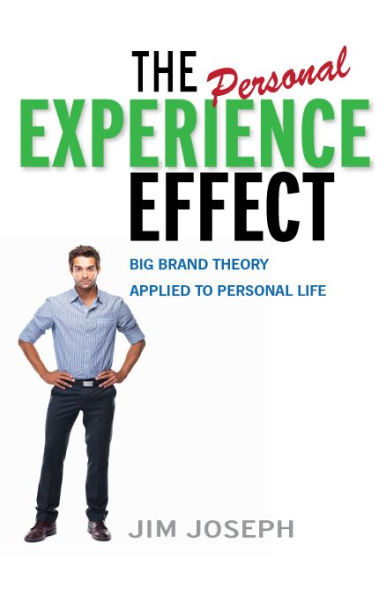The Personal Experience Effect: Big Brand Theory Applied to Personal Life