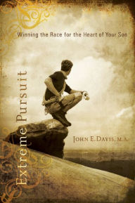 Extreme Pursuit: Winning the Race for the Heart of Your Son