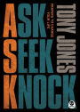 Ask, Seek, Knock: Prayers to Change Your Life