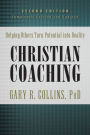 Christian Coaching, Second Edition: Helping Others Turn Potential into Reality