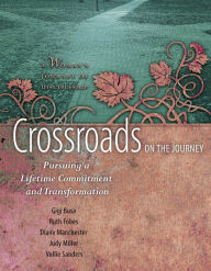 Crossroads on the Journey: Pursuing a Lifetime Commitment and Transformation