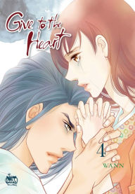 Title: Give to the Heart Volume 4, Author: Wann