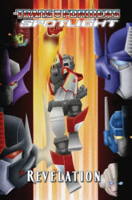 Transformers Spotlight, Volume 4: Revelations