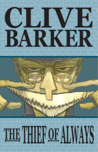 Title: Thief of Always (Graphic Novel Adaptation), Author: Clive Barker