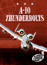 Title: A-10 Thunderbolts, Author: Derek Zobel