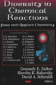 Title: Diversity in Chemical Reactions: Pure and Applied Chemistry, Author: Gennady Zaikov