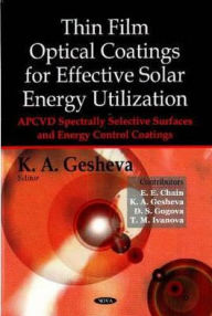 Thin Film Optical Coatings for Effective Solar Energy Utilization